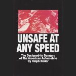 Ralph Nader Unsafe at Any Speed book